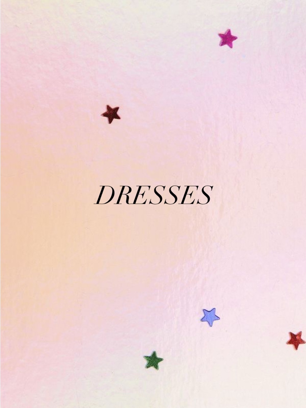 DRESSES